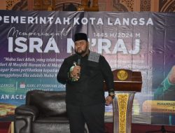 Pemko Langsa Gelar Tausiah Akbar Peringati Isra’ Mi’raj Nabi Besar Muhammad SAW Tahun 2024